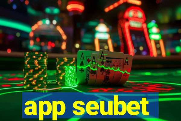 app seubet